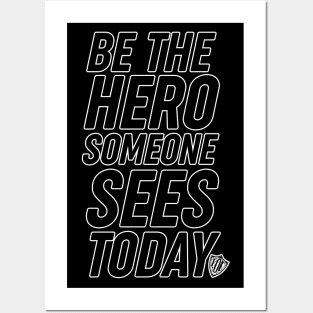 Be the Hero Someone Sees Today, v3 Posters and Art